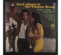 HERB ALPERT & TIJUANA BRASS - what now my love LP