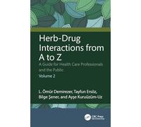 Herb-Drug Interactions from A to Z: A Guide for Health Care Professionals Volume 2