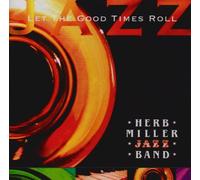 Herb Miller Jazz Band - Let the Good Times Roll