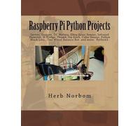 Herb Norbom Raspberry Pi Python Projects (Tascabile)