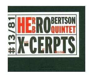Herb Robertson Quintet - X-Cerpts Live At Willisau CD WINTER&WINTER