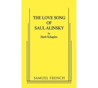 Herb Schapiro The Love Song of Saul Alinsky (Tascabile)