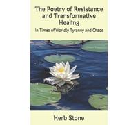 Herb Stone The Poetry of Resistance and Transformative Healing (Tascabile)
