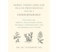 Jill Stansbury Herbal Formularies for Health Professionals, V (Copertina rigida)