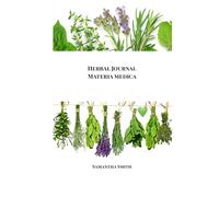 Herbal Journal Materia Medica: A Workbook for Learning, Tracking, and Studying Herbs