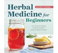 Katja Swift Ryn Midura Herbal Medicine for Beginners (Tascabile)