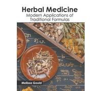 Herbal Medicine: Modern Applications of Traditional Formulas (Copertina rigida)