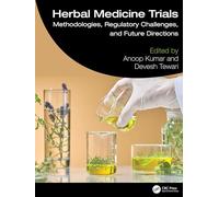 Herbal Medicine Trials: Methodologies, Regulatory Challenges, and Future Directions