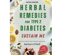 Herbal Remedies for Diabetes: 30 Days to Balance Blood Sugar and Improve Health Naturally with Proven Medicinal Herbs