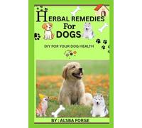 Herbal Remedies For Dogs: DIY FOR YOUR DOG HEALTH