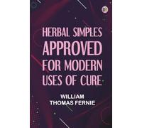 Herbal Simples Approved for Modern Uses of Cure