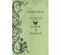 Herbal Witch Recipes & Healing Potions Journal & Notebook