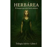 Herbárea: El bosque que mira hacia adentro