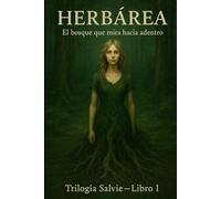 Herbárea: El bosque que mira hacia adentro