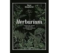 Herbarium. Viaggio nel mondo dei cocktail, tra essenze, mixology e profumi