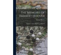 Herbert 1874-1964 Hoover The Memoirs of Herbert Hoover (Copertina rigida)