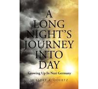Herbert A Goertz A Long Night's Journey Into Day (Tascabile)