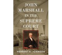 Herbert a Johnson John Marshall in the Supreme Court (Copertina rigida)
