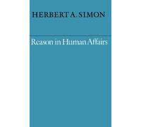 Herbert A. Simon Reason in Human Affairs (Tascabile)