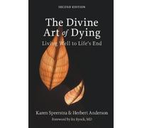 Herbert Anderson Karen Speerst The Divine Art of Dying, Second Editi (Tascabile)