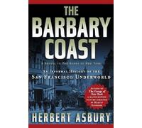 Herbert Asbury The Barbary Coast (Tascabile)