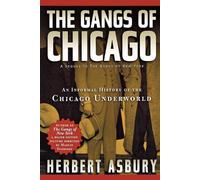 Herbert Asbury The Gangs of Chicago (Tascabile)