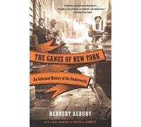 Herbert Asbury The Gangs of New York (Tascabile)