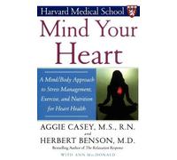 Herbert Benson Aggie Casey Mind Your Heart (Tascabile)