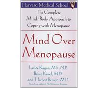 Herbert Benson Leslee Kagan Bruce Kessel Mind Over Menopause (Tascabile)