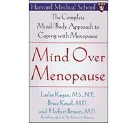 Herbert Benson Leslee Kagan Bruce Kessel Mind Over Menopause (Tascabile)