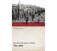 Herbert Brayley The 28th: A Record of War Service in the Australian (Tascabile)