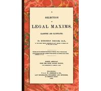 Herbert Broom A Selection of Legal Maxims (Copertina rigida)