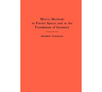 Herbert Buseman Metric Methods of Finsler Spaces and in the Foundati (Tascabile)