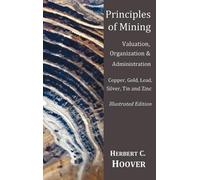 Herbert C Hoove Principles of Mining - (With index and illust (Copertina rigida)