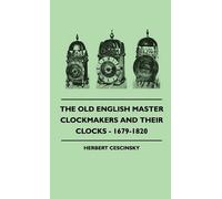 Herbert Cescins The Old English Master Clockmakers And Their (Copertina rigida)