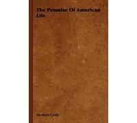 Herbert Croly The Promise Of American Life (Tascabile)