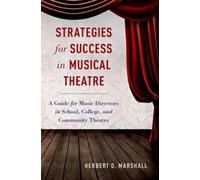 Herbert D. Marshall Strategies for Success in Musical Theatre (Tascabile)
