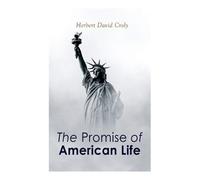 Herbert David Croly The Promise of American Life (Tascabile)