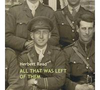 Herbert Edward Read All That Was Left of Them (Tascabile)