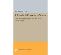 Herbert Feis Churchill-Roosevelt-Stalin (Tascabile) Princeton Legacy Library