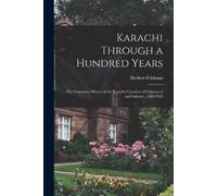 Herbert Feldman Karachi Through a Hundred Years; the Centenary Histo (Tascabile)