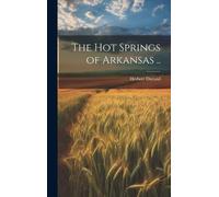 Herbert] [From Old Catalog] [Dur The Hot Springs of Arkansas (Copertina rigida)