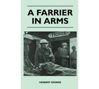 Herbert George A Farrier In Arms (Tascabile)