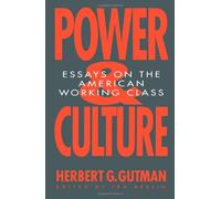 Herbert George Gutman Power and Culture (Tascabile)