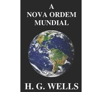 Herbert George Wells A Nova Ordem Mundial (Tascabile)