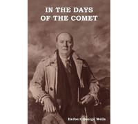 Herbert George Wells In the Days of the Comet (Tascabile)