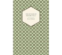 Herbert George Wells The Outline of History (Tascabile)