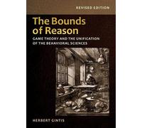 Herbert Gintis The Bounds of Reason (Tascabile)