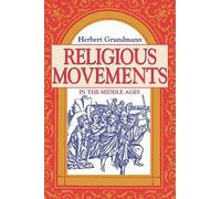 Herbert Grundmann Religious Movements in the Middle Ages (Tascabile)