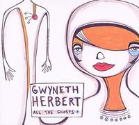 Herbert, Gwyneth - Gwyneth Herbert: All the Ghosts